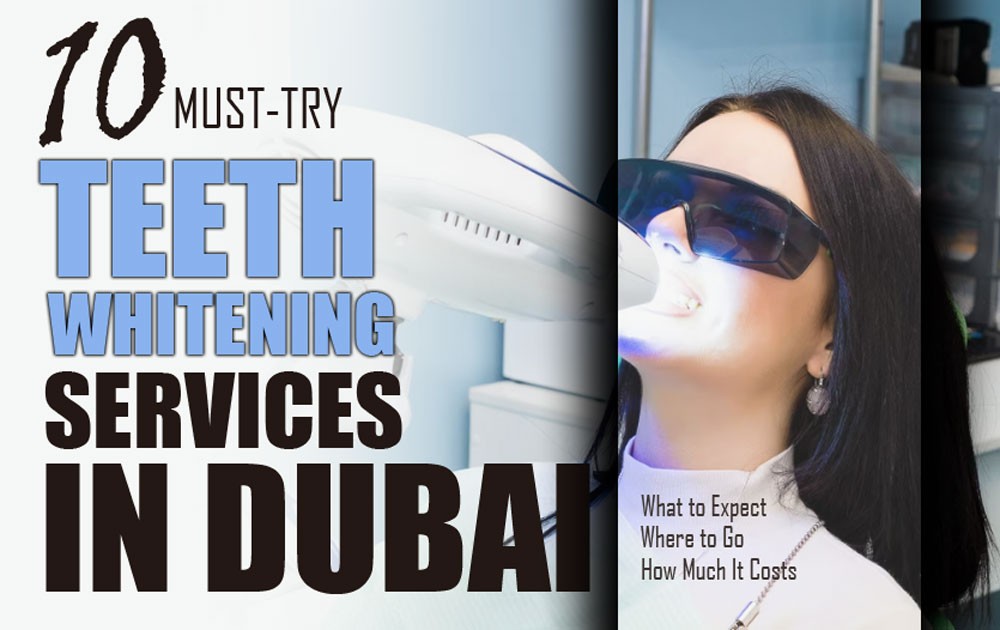 Teeth Whitening Services in Dubai (Expect & Costs) Teeth Whitening Services in Dubai