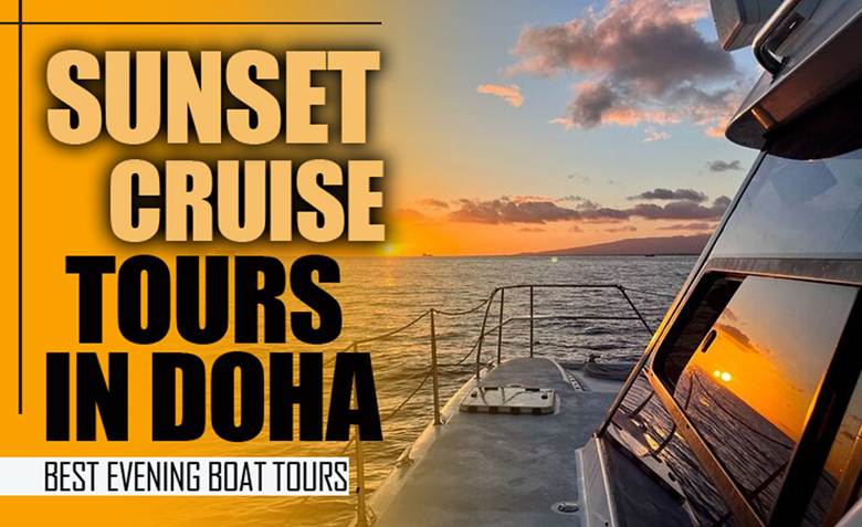Sunset Cruise Tours in Doha, Best Evening Boat Tour! Sunset Cruise Tours in Doha