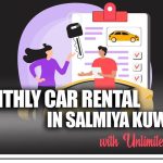 Monthly Car Rental in Salmiya Kuwait with Unlimited KM